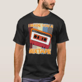Retro Music Cassette 80er Ich habe ein Mixtape T-Shirt (Vorderseite)