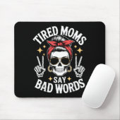 Retro-Mutter-Humor-Zitat Müde Mütter sagen schlimm Mousepad (Mit Mouse)