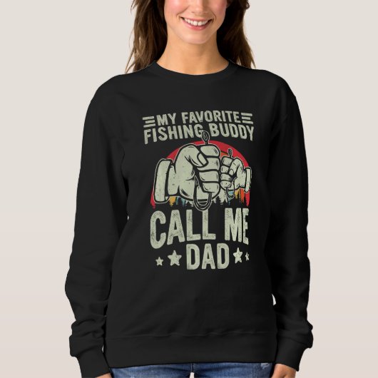 Retro My Favorite Fishing Buddy Call Me Dad Fishin Sweatshirt (Vorderseite)