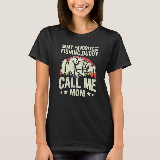 Retro My Favorite Fishing Buddy Call Me Mom Fishin T-Shirt (Vorderseite)