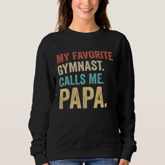 Retro My Favorite Gymnast Calls Me Papa Sweatshirt (Vorderseite)