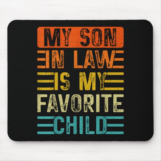 Retro My Son In Law Is My Favorite Child Funny Fam Mousepad (Vorne)