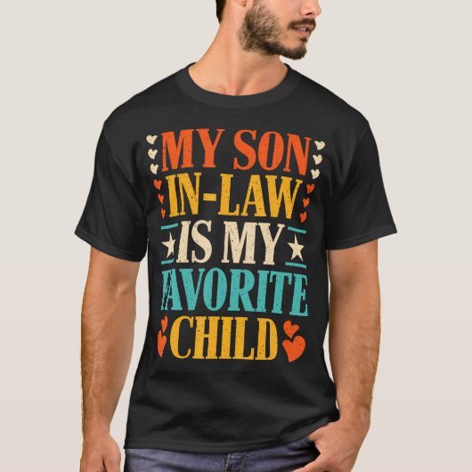 Retro My Son In Law Is My Favorite Child Funny Fam T-Shirt (Vorderseite)