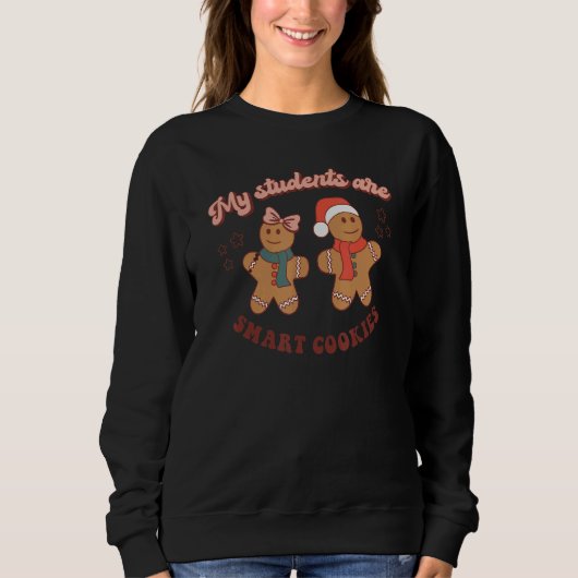 Retro My Students Are Smart Cookies Teacher Christ Sweatshirt (Vorderseite)