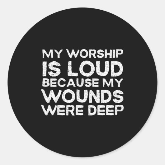 Retro My Worship Is Loud Because My Wounds Were De Runder Aufkleber (Vorderseite)