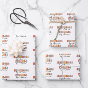 Retro Nachbarn durch Chance Freunde durch Auswahl Geschenkpapier Set