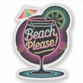 Retro Neon "Beach, bitte!" Tropischer Cocktail Aufkleber (Vorderseite)