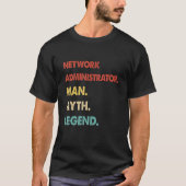 Retro Network Administrator Man Myth Legend T-Shirt (Vorderseite)