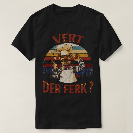 RETRO NEUER FARBE KOCH VERT DER FERK TShirt (Design vorne)
