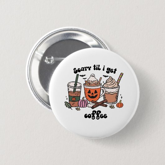 Retro Niedlich Beängstigend, bis ich Kaffeehaus be Button (Vorne & Hinten)