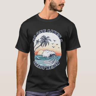 Retro Niemand mag einen schattigen Strand Funny Su T-Shirt