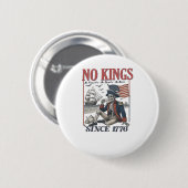 Retro No Kings Since 1776 Rejecting Kings Classic  Button (Vorne & Hinten)