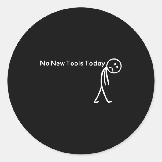 Retro No New Tools Today Funny Meme Runder Aufkleber (Vorderseite)
