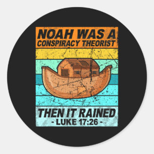 Retro Noah war ein Verschwörungstheoretiker, dann Runder Aufkleber