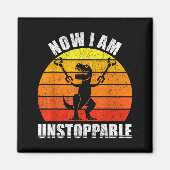 Retro Now I Am Unstoppable Shirt Funny T-rex Vinta Magnet (Vorne)