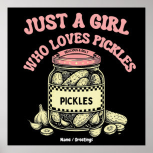 Retro-"Nur ein Mädchen, das Pickles liebt"-Glas-Ku Poster