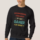 Retro Occupational Therapist By Day Gamer By Night Sweatshirt (Vorderseite)