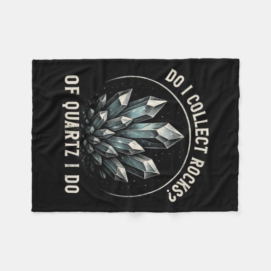 Retro Of Quartz I Do Rock Collector Geode Hunter G Fleecedecke (Vorderseite (Horizontal))