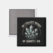 Retro Of Quartz I Do Rock Collector Geode Hunter G Magnet (Vorderseite/Rückseite)