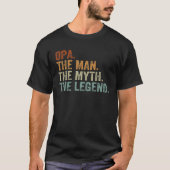 Retro Opa The Man Myth Legend Daddy Großvater Vate T-Shirt (Vorderseite)