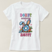 Retro Osterfest T-Shirt, Donut Besorgnis sei Hoppy T-Shirt (Design vorne)