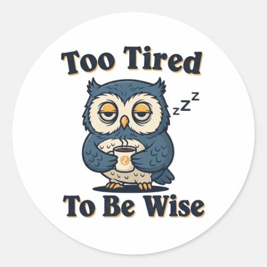 Retro Owl Too Tired Vinyl Sticker (Vorderseite)