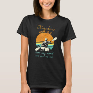 Retro Paddeln Kayak Kayaking, wo ich gehe zu verli T-Shirt