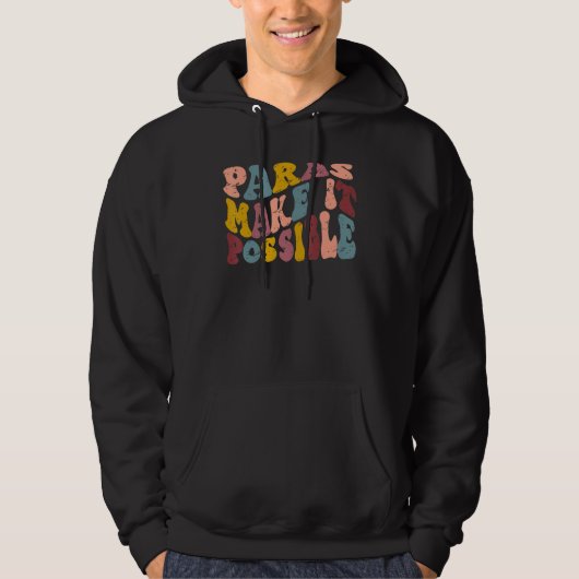 Retro Paraprofessional Teacher Aide Paras Make It  Hoodie (Vorderseite)