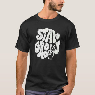 Retro Peace Hippie Bleibe Groovy Positive Mind Hap T-Shirt