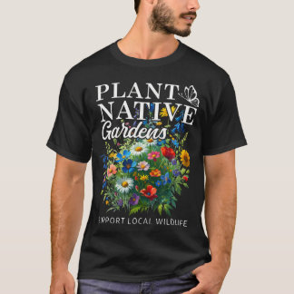Retro Pflanze Native Gardens Unterstützung der lok T-Shirt