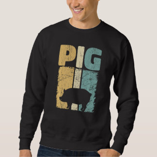 Retro Pig Lover, Cute Farmer, Farming For Men Wome Sweatshirt