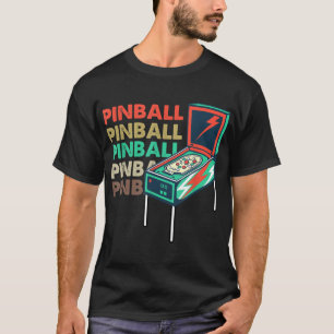 Retro Pinball Maschine Retro Pinball Pinball Pinba T-Shirt