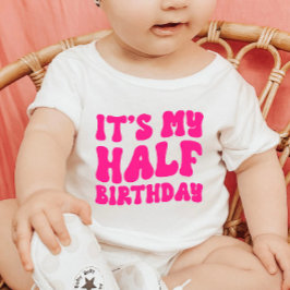 Retro Pink Es ist mein halber Geburtstag 6 Monate  Baby T-shirt