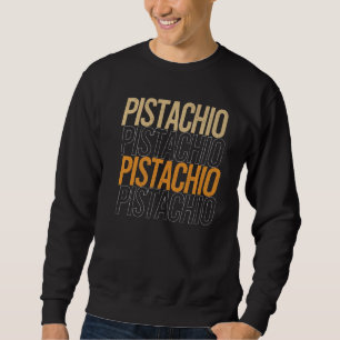 Retro Pistachio Day Funny Nut Nuts Vintag Pistach Sweatshirt