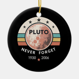 Retro-Pluto nie vergessen Keramik Ornament