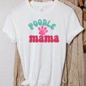 Retro Poodle Mama Dog Print T - Shirt