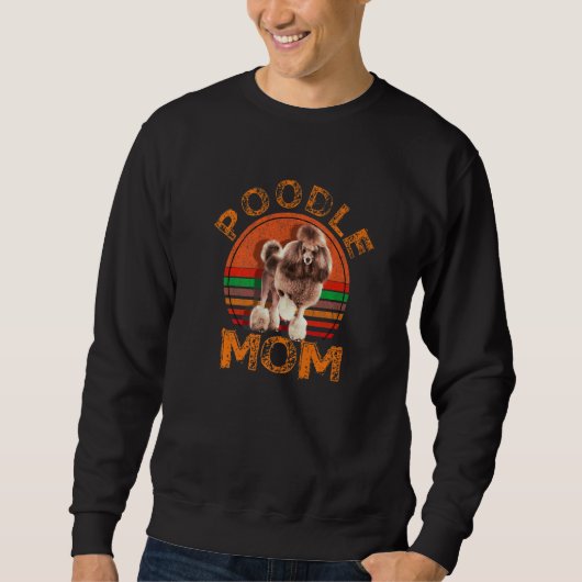 Retro Poodle Mom Dog Mother Pet Poodle Mama Sweatshirt (Vorderseite)