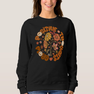 Retro positive Gedanken wachsen Sonnenblumen posit Sweatshirt