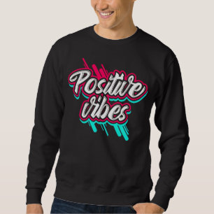 Retro Positive Vibes Graffiti-Schrift - Pink & Tür Sweatshirt