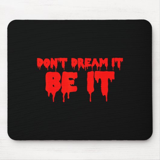 Retro Quote Dont Dream It Be It Funny Meaning Basi Mousepad (Vorne)