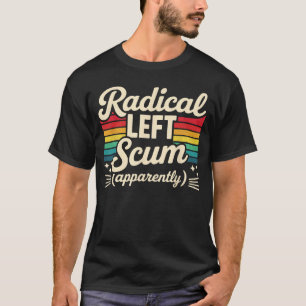 Retro Radikaler linker Abschaum Anscheinend politi T-Shirt