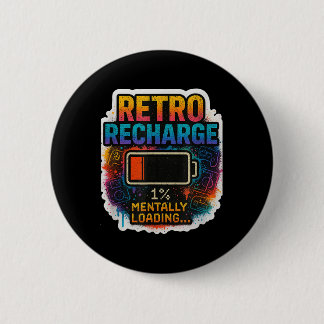 “retro Recharge – Mentally Loading…”  Button