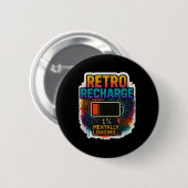 “retro Recharge – Mentally Loading…”  Button (Vorne & Hinten)