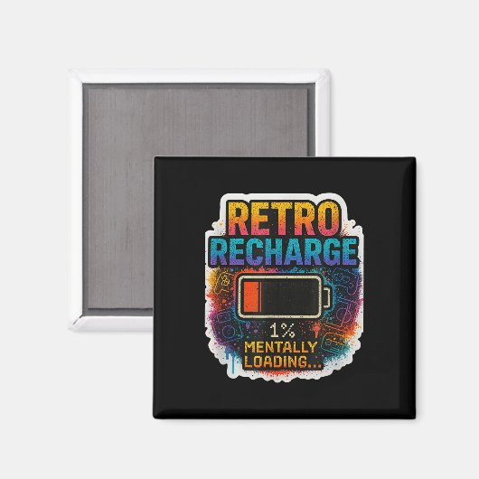 “retro Recharge – Mentally Loading…” Magnet (Vorderseite/Rückseite)