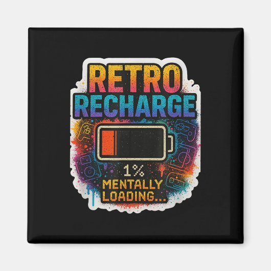 “retro Recharge – Mentally Loading…”  Magnet (Vorne)
