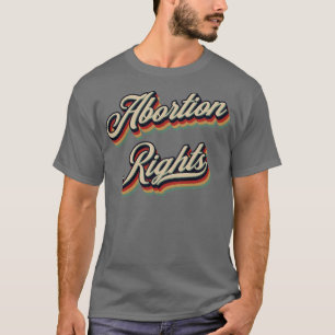 Retro-Rechte auf Vintage Abtreibung T-Shirt