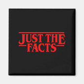 Retro Red Quote Just The Facts Funny Basic Simple  Magnet (Vorne)