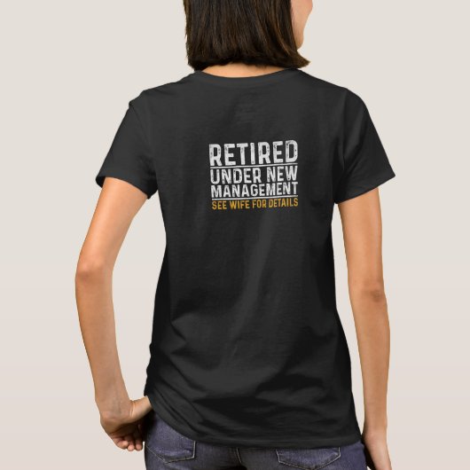 Retro-Reifen unter neuer Leitung Siehe Ehefrau T-Shirt (Rückseite)