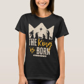 Retro Religious Christmas The King Is Born Christi T-Shirt (Vorderseite)