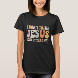 Retro Religious Inspiration Christlich Quote Flor T-Shirt